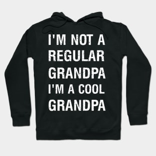 I'm not a regular grandpa I'm a cool grandpa Hoodie